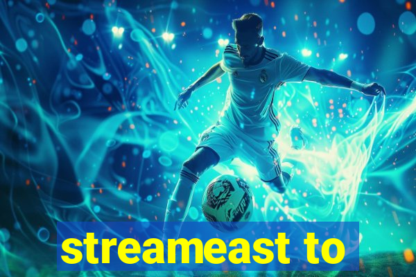 streameast to